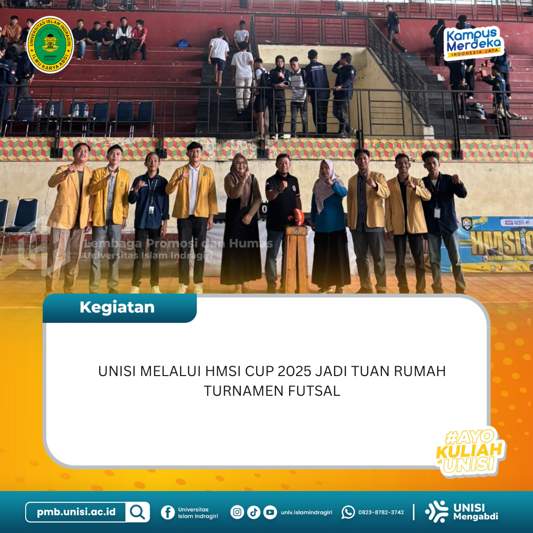Unisi Melalui HMSI CUP 2025 Jadi Tuan Rumah Turnamen Futsal