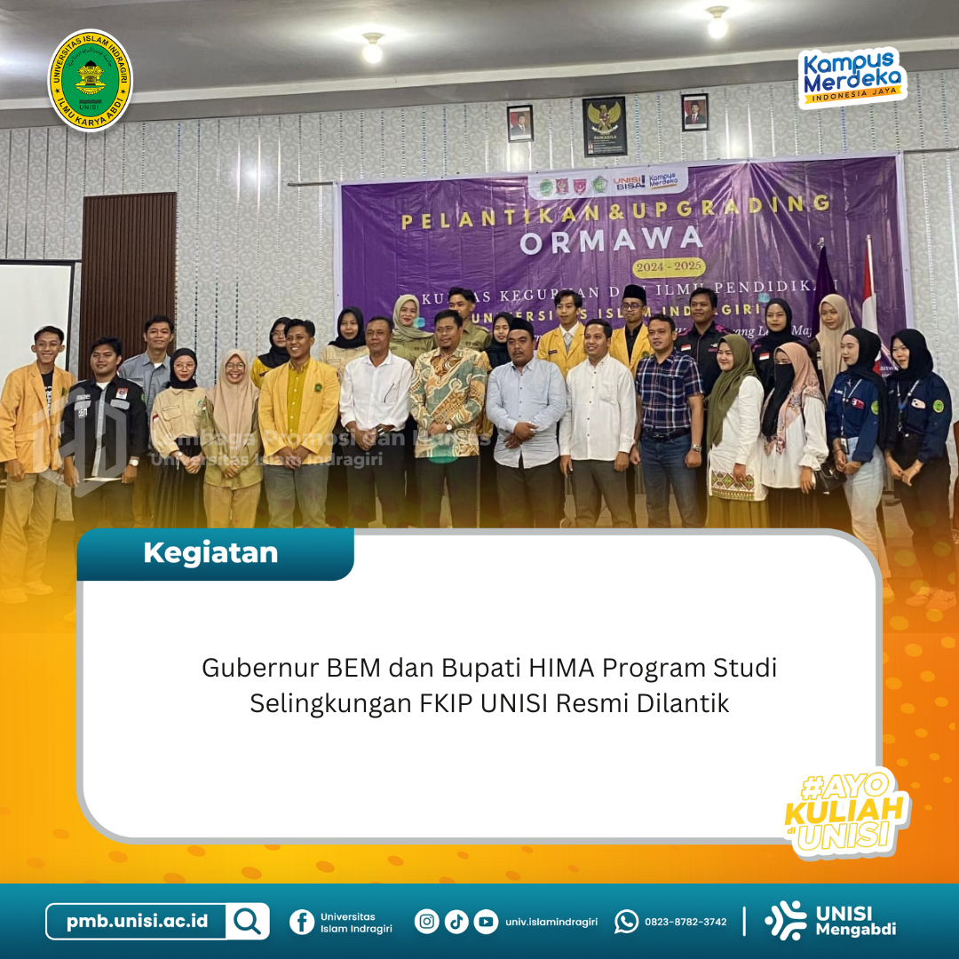 Gubernur BEM dan Bupati Hima Program Studi Selingkungan FKIP Unisi Resmi Dilantik