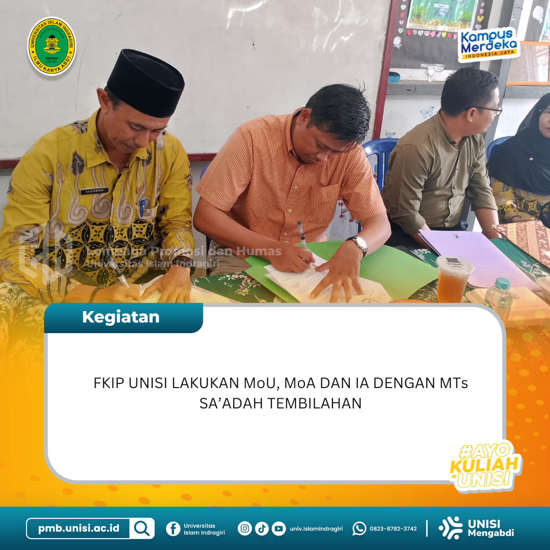 FKIP Unisi Lakukan MoU, MoA, dan IA dengan MTs Saadah Tembilahan
